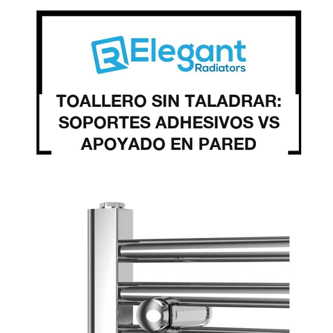 Toallero sin Taladrar: Soportes Adhesivos vs Apoyado en Pared