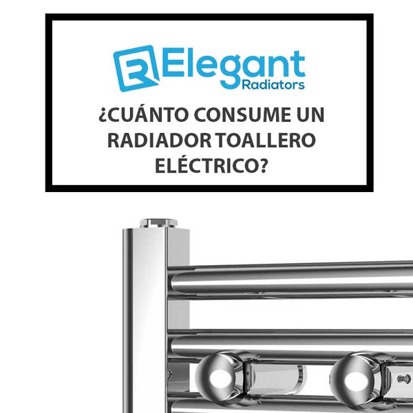 ¿Cuánto consume un radiador toallero eléctrico?