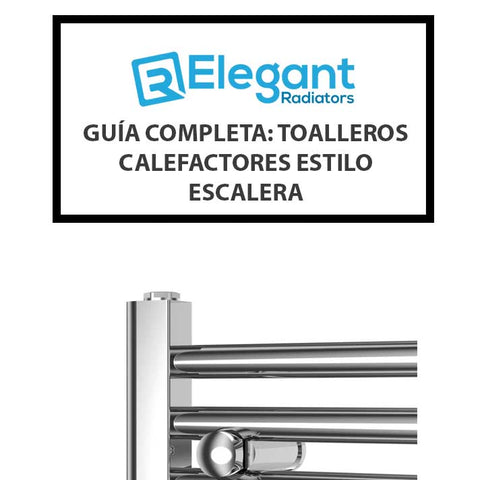 Todo lo que Necesitas Saber Sobre los Toalleros Calefactores de Estilo Escalera
