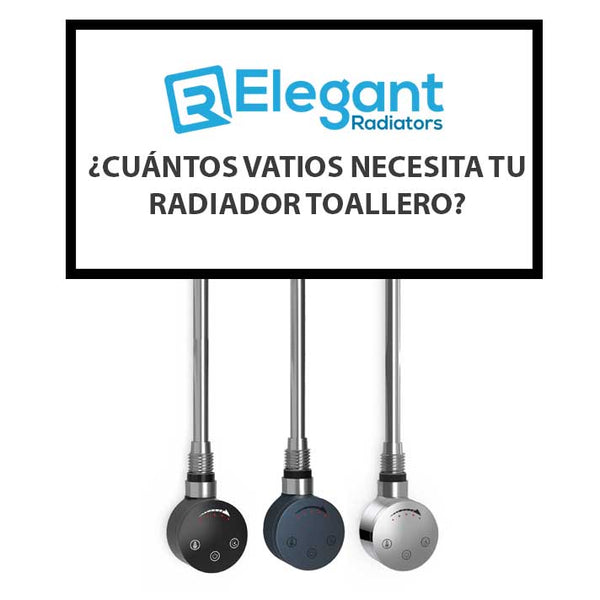 ¿Cuántos Vatios Necesita tu Radiador Toallero? Guía Rápida y Eficiente