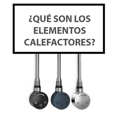 ¿Qué Son Los Elementos Calefactores?